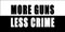 INDIGOS UG Aufkleber Autoaufkleber JDM Die Hart - More Guns Less Crime Bumper Sticker Pro Guns Car Decal 177mmX76mm