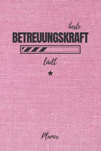 beste Betreuungskraft lädt Planer: inkl. Kalender 2021/2022 für die Ausbildung o. Weiterbildung | Perfekt für Frauen/Mädchen, die betreuen können | Ausbildungsbeginn Geschenk
