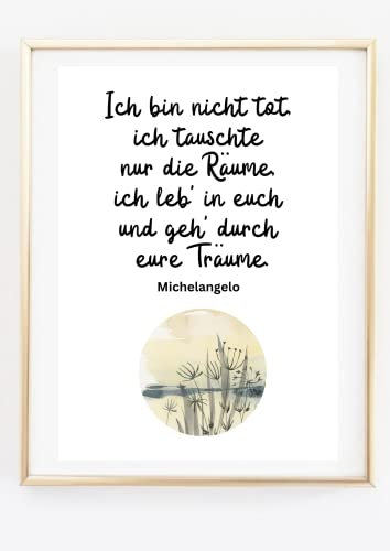 Kunstdruck Din A4 - Spruch Michelangelo - Ich bin nicht tot - Träume Trost Trauer Trauerverabeitung Altar - Druck Poster Bild - ohne Rahmen