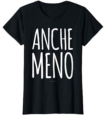 Anche Meno Maglietta Donna Manica Corta Divertente Simpatica Maglietta