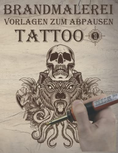 Brandmalerei: Vorlagen zum abpausen und Brandmalen Motiven zum Thema Tattoo Vorlagebuch eins