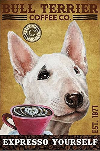 TNND Blechschild mit Bullterrier-Motiv, Kaffeemotiv, 20,3 x 30,5 cm
