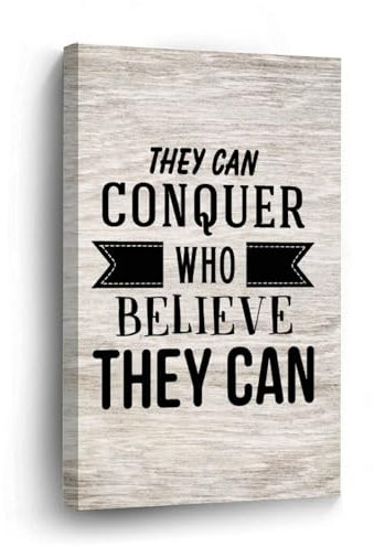 Leinwandbild, Zitate, 40,6 x 61 cm, They Can Conquer Who Believe They Can. Leinwanddruck, fertig zum Aufhängen, rustikales Wandschild, Poster für Zuhause, Büro, Wohnzimmer, Schlafzimmer, Badezimmer