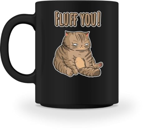 Generisch Fluff You Hauskatze Miezekatze Kätzchen Katzenbesitzer Katze - Tasse -M-Black