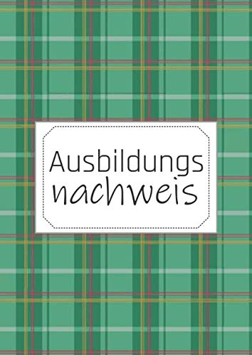 Ausbildungsnachweis: Berichtsheft/Block für die Berufsschule und den Betrieb