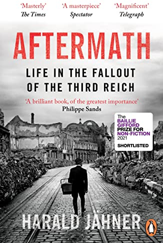 Aftermath: Life in the Fallout of the Third Reich (English Edition)