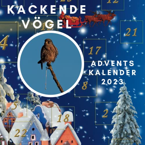 Adventskalender 2023: Geschenk-Adventskalender – Pooping Birds 2023 für Tierliebhaber, Vogelliebhaber, Weihnachtsgeschenke 2023