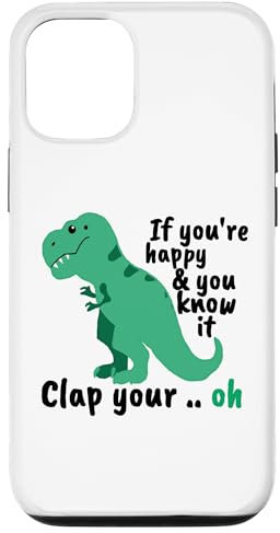 Hülle für iPhone 15 Pro If You're Happy and You Know It Clap Your T-Rex Lustiger Spruch