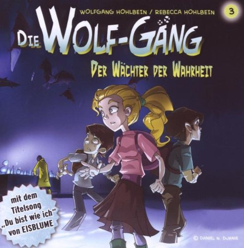 Die Wolf-Gäng Vol.3 der Wächter der Wahrheit!