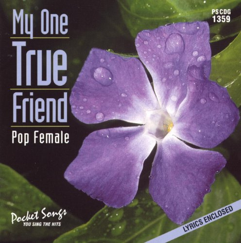 Karaoke: My One True Friend - Pop Female