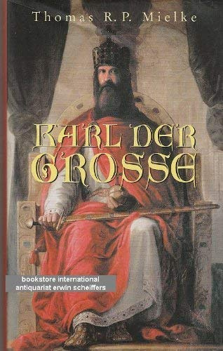 Karl der Grosse : der Roman seines Lebens.
