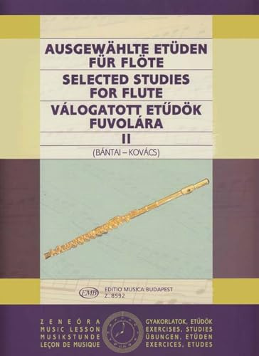 Ausgewählte Etüden für Flöte II | Progressive Etüden-Sammlung für fortgeschrittene und erfahrene Schüler | Notenbuch für Flötenunterricht und Selbststudium | Musiknoten für Flötenspieler