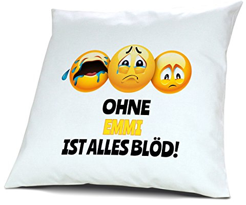 digital print Kopfkissen mit Namen Emmi - Motiv Ohne Emmi ist Alles Blöd!, 40 cm, 100% Baumwolle, Kuschelkissen, Liebeskissen, Namenskissen, Geschenkidee