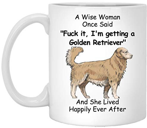 Lovesout Funny Standing Golden Retriever Dog Mom Gifts for Women Mother's Day 2025 A Wise Woman Once Said Coffee Mug with Fun Quotes Ceramic Cup White 11oz