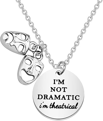 KUIYAI Broadway Theater Gift Theatre Gift Drama Necklace I'm Not Dramatic I'm Theatrical Necklace (not dramatic)