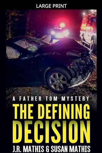 The Defining Decision (The Father Tom Mysteries, Band 5)