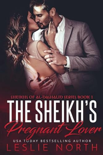 The Sheikh's Pregnant Lover (Sheikhs of Al-Dashalid, Band 1)