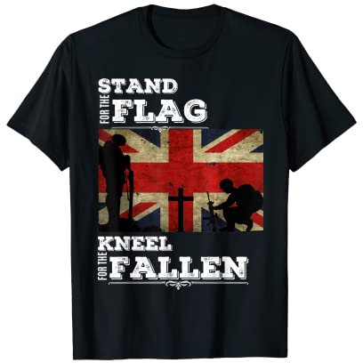 Stand For The Flag Kneel For The Fallen British Flag Soldier T-Shirt