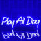 PILOYINDE Play All Day Leuchtreklame blauer Led Schriftzug Neon Schild Personalisiert USB-betriebene Leuchtreklame für Schlafzimmer Restaurant Bar Party Wanddekoration
