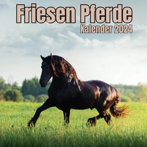 Friesen Pferde Kalender 2024: Organizer von SEPTEMBER 2023 bis Dezember 2024 , für Tiere Liebhaber