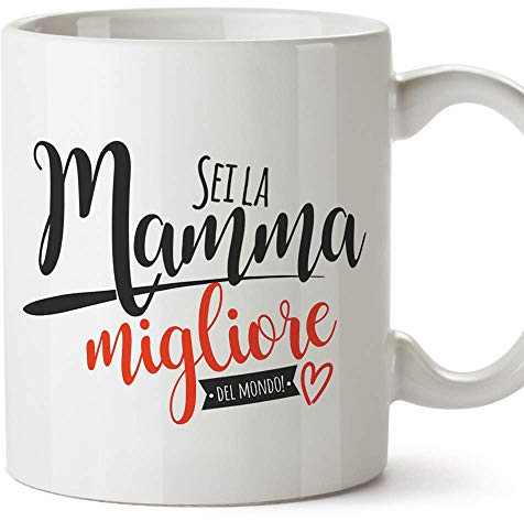 Mugffins Tazza Mamma - Sei la Mamma Migliore del Mondo (Modello 2) - Idee Regali Originali Festa della Mamma