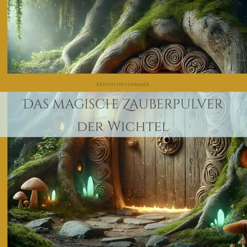 Das magische Zauberpulver der Wichtel