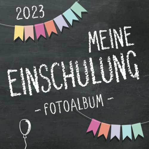 Meine Einschulung 2023, Fotoalbum zum Schulanfang für Mädchen und Jungen: Erinnerungsalbum & Gästebuch als Geschenk für die Schultüte zum ersten Schultag
