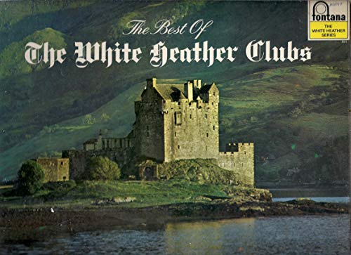 The Best Of The White Heather Clubs LP Fontana FJL501 EX/EX 1950s with Robin Hall & Jimmy MacGregor and Ian Powrie