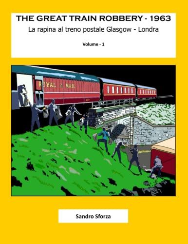 THE GREAT TRAIN ROBBERY - 1963: La rapina al treno postale Glasgow - Londra