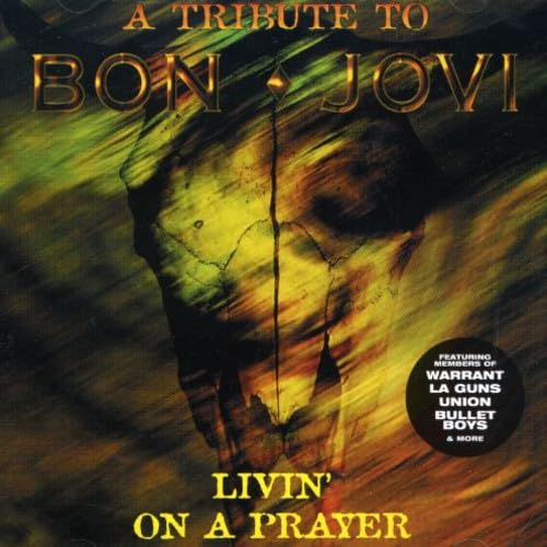 Livin On A Prayer - A Tribute To Bon Jovi