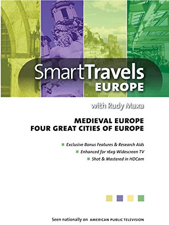 Smart Travels Europe with Rudy Maxa: Medieval Europe / Four Great Cities of Europe