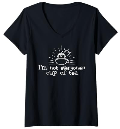 Womens Sarcastic Funny Tea Cup Graphic Not Everyone's Cup Of Tea V-Neck T-Shirt
