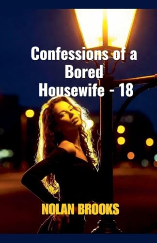 Confessions Of A Bored Housewife - 18 (Desperate Housewives, Band 18)
