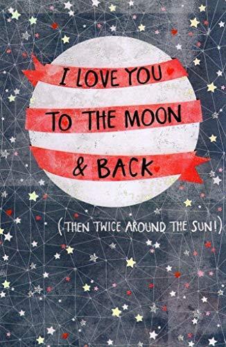 I Love You To The Moon & Back Valentine's Day Greeting Card Lovely Cards