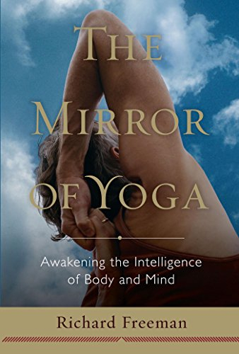 The Mirror of Yoga: Awakening the Intelligence of Body and Mind (English Edition)