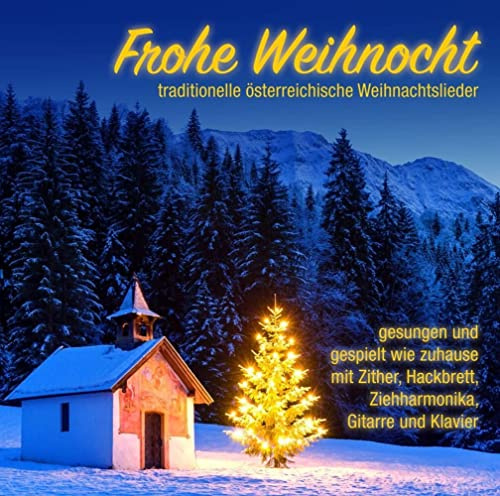 Frohe Weihnocht-Weihnachtslieder aus Österreich