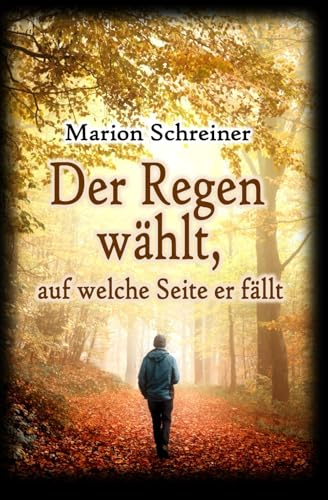 Der Regen wählt, auf welche Seite er fällt: Roman-Thriller