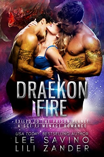 Draekon Fire: Exiled to the Prison Planet : A Sci-Fi Menage Romance (Dragons in Exile Book 2) (English Edition)