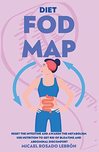 Fodmap Diet - Reset the Intestine and Awaken the Metabolism.