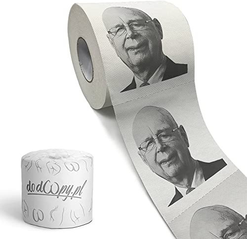 Klaus Schwab Toilettenpapier Du wirst nichts besitzen und du wirst glücklich sein Tolles Weckgeschenk, aber überhaupt nicht lustig. Der Große Reset ist nahe.