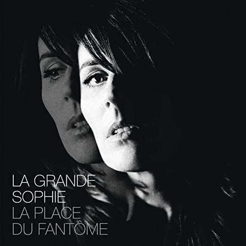 La Grande Sophie - Place Du Fantome New Vers