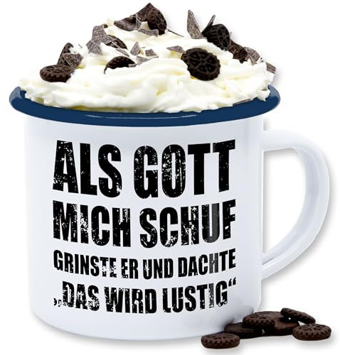 Emaille Tasse Blechtasse - Statement - Als Gott mich schuf grinste er - Witziger Spruch Sprüche Lustig - 300 ml - Weiß Blau - statements tassen frohes neues jahr becher new year statement-spruch