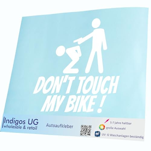 INDIGOS UG Auto Aufkleber Dont Touch My Bike! - 90x90mm weiß - Selbstklebender Sticker für Auto, Fenster, Bus oder LKW - Tuning