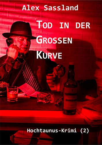 Tod in der Großen Kurve: Hochtaunus-Krimi (2)