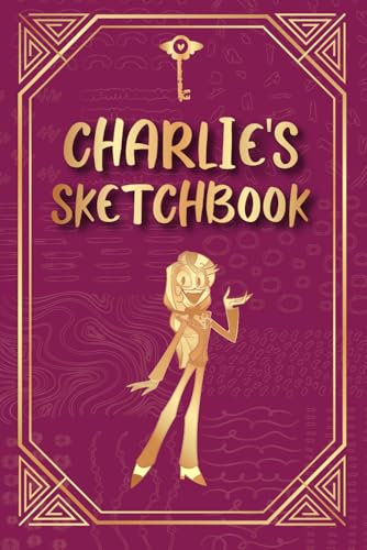 CHARLIE MORNINGSTAR SKETCHBOOK - HAZBIN HOTEL STYLE 100 PAGES TO DRAW AND SKETCH YOUR ARTWORK: CHARLIE MORNINGSTAR - HAZBIN HOTEL STYLE perfect gift for hazbin hotel fans