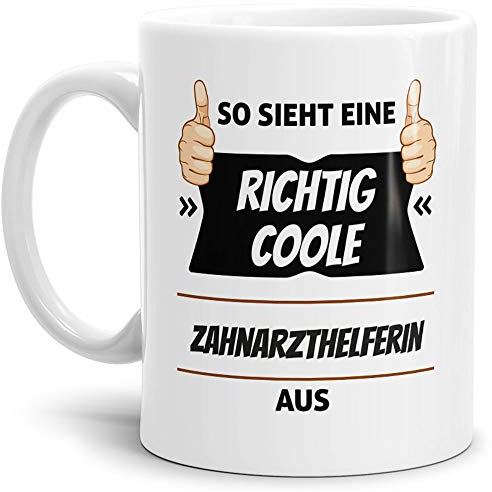 Tassendruck Berufe-Tasse so Sieht Eine Richtig Coole Zahnarzthelferin aus Weiss/Job/mit Spruch/Kollegen/Arbeit/Geschenk-Idee/Büro