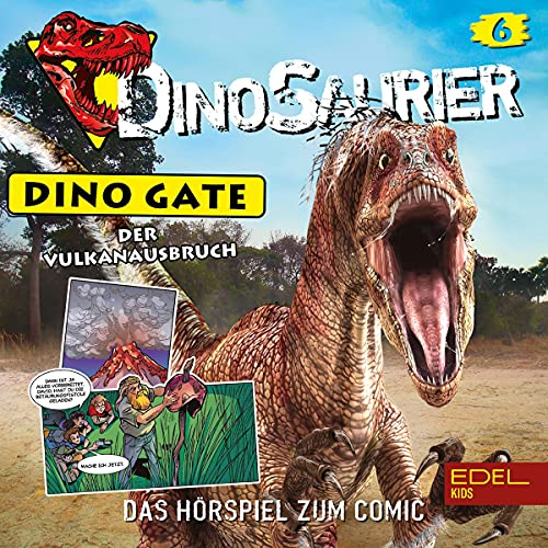 Der Vulkanausbruch. Das Hörspiel zum Comic: Dino Gate 6
