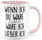 Lustige Tasse mit Spruch Wenn ich du wäre wäre ich lieber ich Geschenkidee Humor Spruch Kaffeetasse Geschenk für Kollegen Freund Kaffeebecher Witz Büro Becher (Weiß & Rosa)
