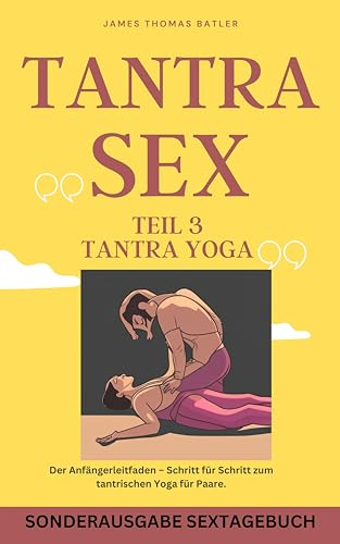 TANTRA YOGA BUCH: SONDERAUSGABE - SEXTAGEBUCH