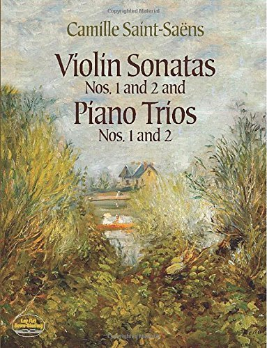 Violin Sonatas Nos. 1 and 2 and Piano Trios Nos. 1 and 2 (Chamber Music Scores) by Saint-Sa?ns, Camille (2014) Paperback